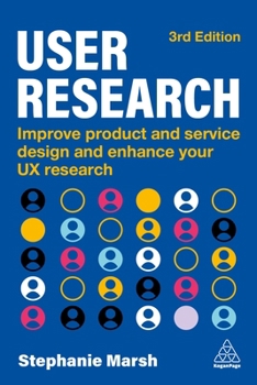 Hardcover User Research: Improve Product and Service Design and Enhance Your UX Research Book