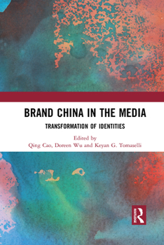 Paperback Brand China in the Media: Transformation of Identities Book