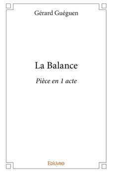 Paperback La Balance: Pièce en 1 acte [French] Book