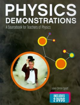 Hardcover Physics Demonstrations: A Sourcebook for Teachers of Physics [With 2 DVDs] Book