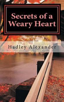 Paperback Secrets of a Weary Heart Book