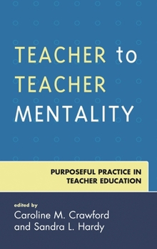 Teacher to Teacher Mentality: Purposeful Practice in Teacher Education