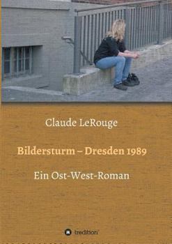 Paperback Bildersturm - Dresden 1989 [German] Book