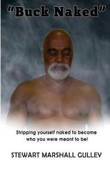 Paperback Buck Naked: Stripping yourself to become who you were meant to be Book