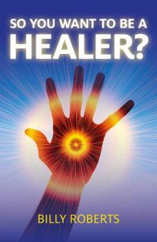 Paperback So You Want to Be a Healer? Book