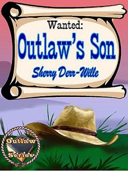 The Outlaw's Son - Book #2 of the Outlaw Series