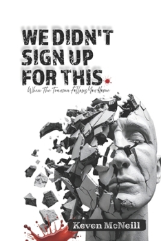 Paperback We Didn't Sign Up For This.: When Trauma Follows You Home Book