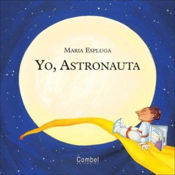 Hardcover Yo, Astronauta [Spanish] Book