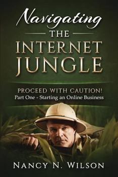 Paperback Navigating the Internet Jungle: Proceed with Caution Book