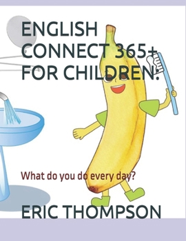 Paperback English Connect 365+ for Children: What do you do every day? Book