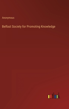 Hardcover Belfast Society for Promoting Knowledge Book