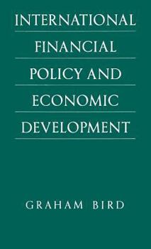 Hardcover International Financial Policy and Economic Development: A Disaggregated Approach Book