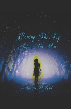 Paperback Clearing The Fog: Lifting The Mist Book