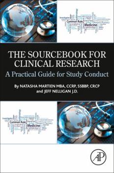 Paperback The Sourcebook for Clinical Research: A Practical Guide for Study Conduct Book