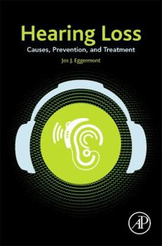 Hardcover Hearing Loss: Causes, Prevention, and Treatment Book