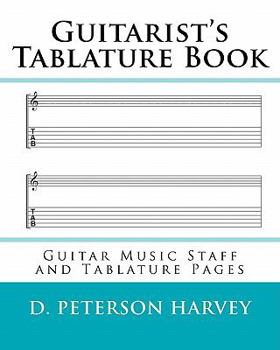 Paperback Guitarist's Tablature Book: Guitar Music Staff and Tablature Pages Book