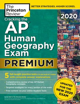 Paperback Cracking the AP Human Geography Exam 2020, Premium Edition: 5 Practice Tests + Complete Content Review + Proven Prep for the New 2020 Exam Book