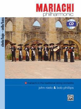 Paperback Mariachi Philharmonic, Mariachi in the Traditional String Orchestra: Cello/Bass (Philharmonic Series) Book