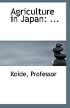 Agriculture in Japan : ...