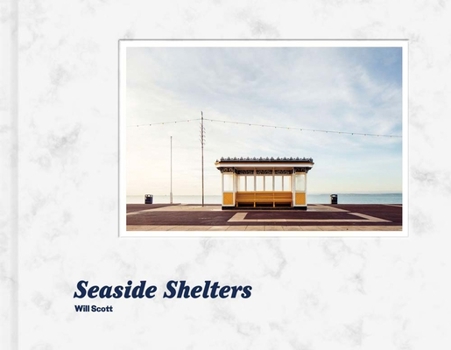 Hardcover Will Scott: Seaside Shelters Book