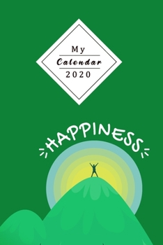 My Calendar 2020: Your Own Weekly, Monthly And Yearly Planner For 2020 With Beautiful Design