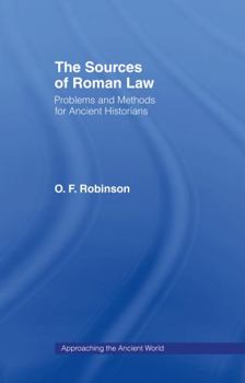 Hardcover The Sources of Roman Law: Problems and Methods for Ancient Historians Book