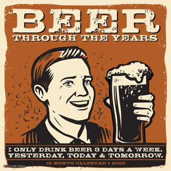Calendar Beer - Through the Years 2023 Wall Calendar Calendar Book