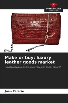 Paperback Make or buy: luxury leather goods market Book