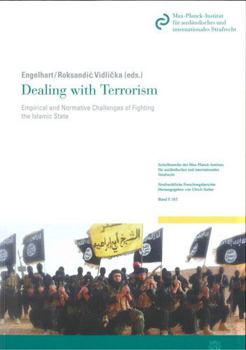 Dealing with Terrorism: Empirical and Normative Challenges of Fighting the Islamic State
