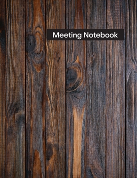 Meeting Notebook: Meeting Journal 8.5 x 11 in. 150 Pages Blank Business Meetings Book Minute Manager Work Agenda Oak Parquet Pattern Barn Dark Cover