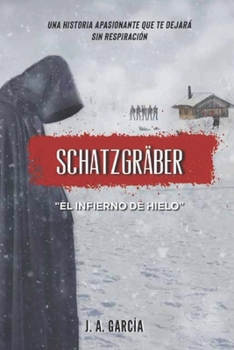 Paperback El infierno de hielo: Schatzgräber [Spanish] Book