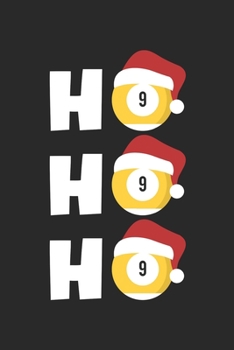 Billiards Notebook - Ho Ho Ho Journal - Billiards Player Diary: Medium College-Ruled Journey Diary, 110 page, Lined, 6x9 (15.2 x 22.9 cm)