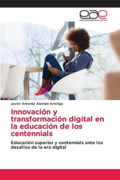Paperback Innovación y transformación digital en la educación de los centennials [Spanish] Book