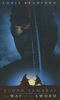 The Way of the Sword - Book #2 of the Young Samurai