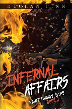 Infernal Affairs (Saint Tommy, NYPD) - Book #3 of the Saint Tommy, NYPD