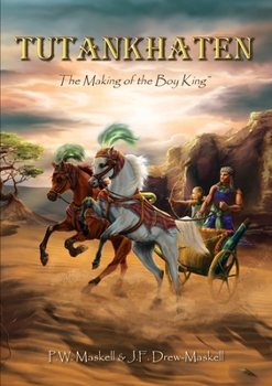 Tutankhaten, The Making of the Boy King