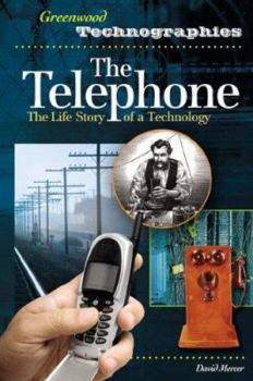 Hardcover The Telephone: The Life Story of a Technology Book