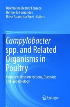 Paperback Campylobacter Spp. and Related Organisms in Poultry: Pathogen-Host Interactions, Diagnosis and Epidemiology Book