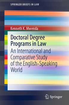 Paperback Doctoral Degree Programs in Law: An International and Comparative Study of the English-Speaking World Book