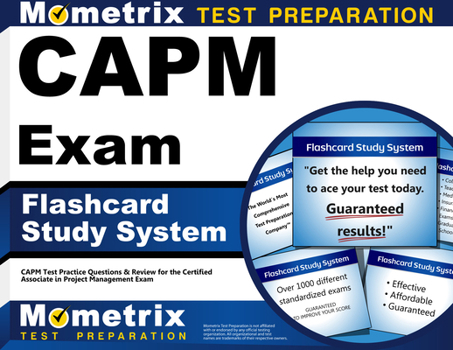 Capm Exam Flashcard Study System: Capm Test Practice Questions and Review for the Certified Associate in Project Management Exam