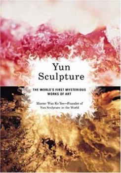 Hardcover Yun Sculpture: The World's First Mysterious Works of Art [With CDROM] Book