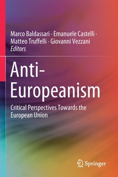 Anti-Europeanism : Critical Perspectives Towards the European Union