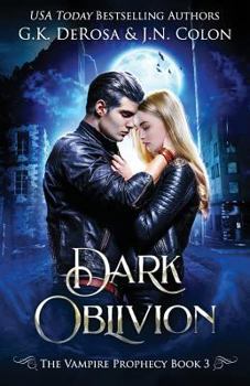 Dark Oblivion - Book #3 of the Vampire Prophecy