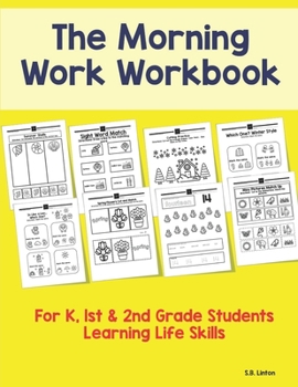 Paperback The Morning Work Workbook: For K, 1st & 2nd Grade Students Learning Life Skills Book