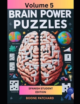 Paperback Brain Power Puzzles 5: Un Libro de Actividades de Crucigramas, Buscapalabras, Sudoku, Laberintos, Palabras Secretas y Más [Spanish] Book