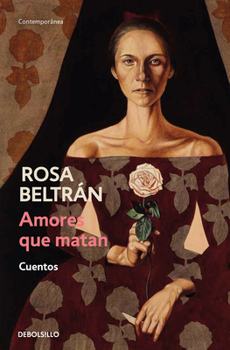 Amores que matan (Cuentos) / Loves That Kill (Spanish Edition)
