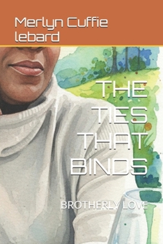 Paperback The Ties That Binds: Brotherly Love Book