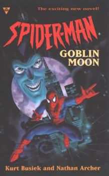 Spider-Man: Goblin Moon (Spider-Man) - Book  of the Marvel Berkley/Byron Preiss Productions Prose Novels