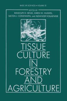 Tissue Culture in Forestry and Agriculture (Basic Life Sciences)
