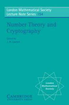 Number Theory and Cryptography (London Mathematical Society Lecture Note Series) - Book #154 of the London Mathematical Society Lecture Note